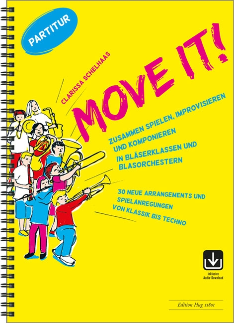 Move it (+Online Audio)&nbsp;&nbsp;für Bläserklassen und Blasorchester&nbsp;&nbsp;Partitur (Spiralbindung)