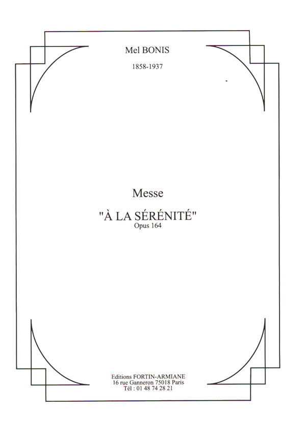 Messe 'À la Sérénité op,164  pour choeur mixte et piano  partition (la)