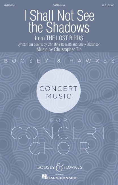 I Shall Not See the Shadows&nbsp;&nbsp;gemischter Chor (SATB divisi) und Klavier&nbsp;&nbsp;Chorpartitur