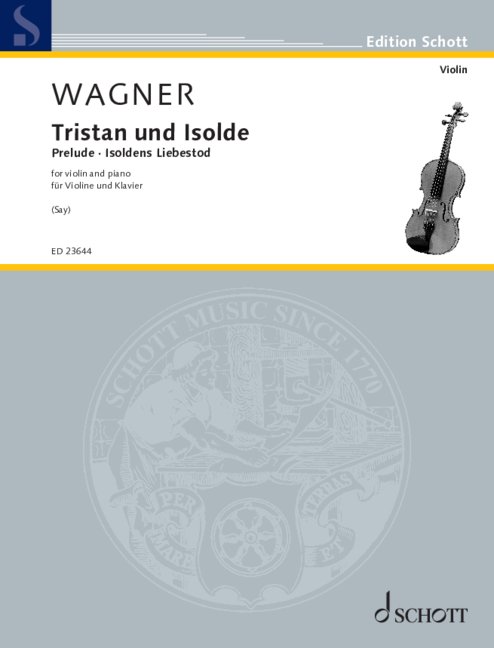 Tristan und Isolde (Prelude, Isoldes Liebestod)&nbsp;&nbsp;für Violine und Klavier&nbsp;&nbsp; 