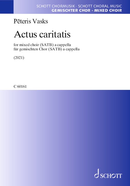 Actus caritatis (2021)  for mixed choir a cappella  choral score