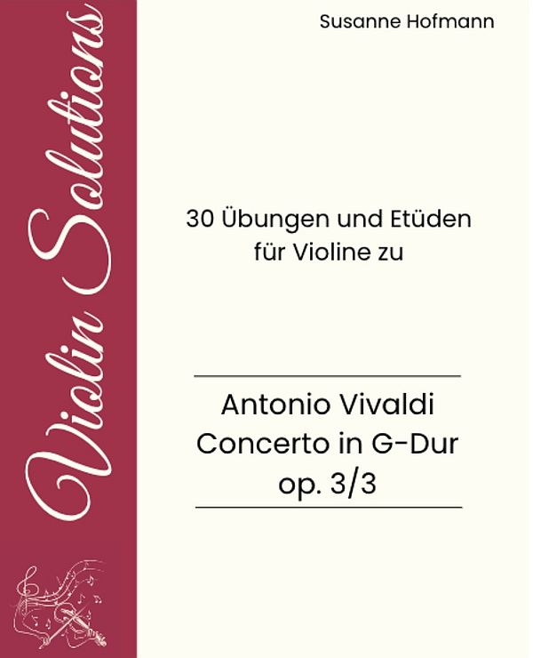30 Übungen und Etüden zu Concerto G-Dur op.3,3 RV310  für Violine   