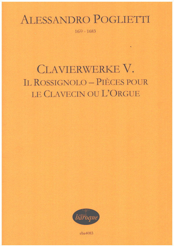 Clavierwerke V. Il Rossignolo - Pièces  pour le clavecin ou l'orgue   