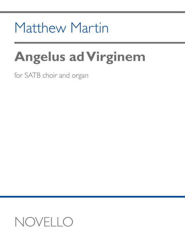 Angelus ad Virginem&nbsp;&nbsp;SATB and Organ&nbsp;&nbsp;Choral Score