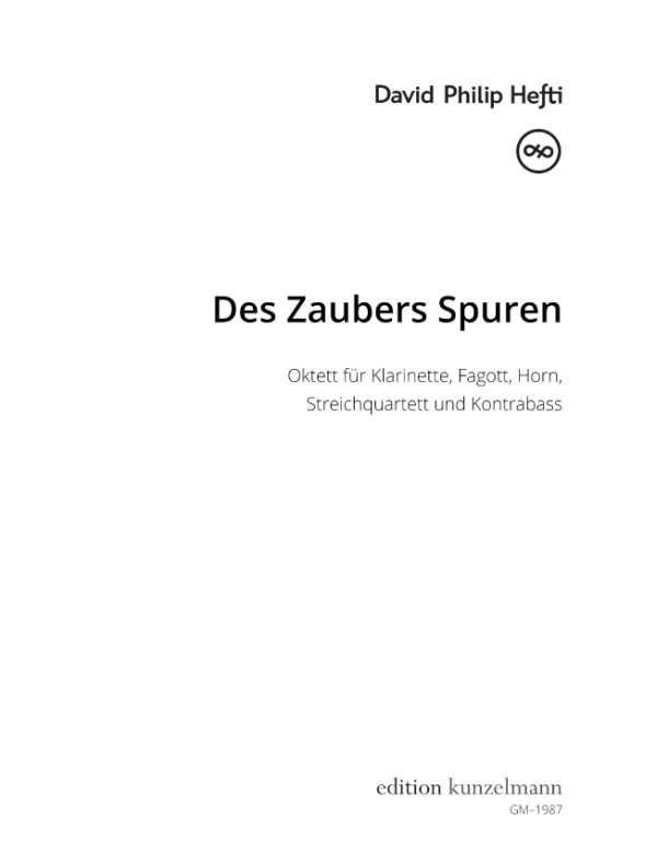 Des Zaubers Spuren  für Klarinette, Horn, Fagott, Streichquartett und Kontrabass  Partitur und Stimmen