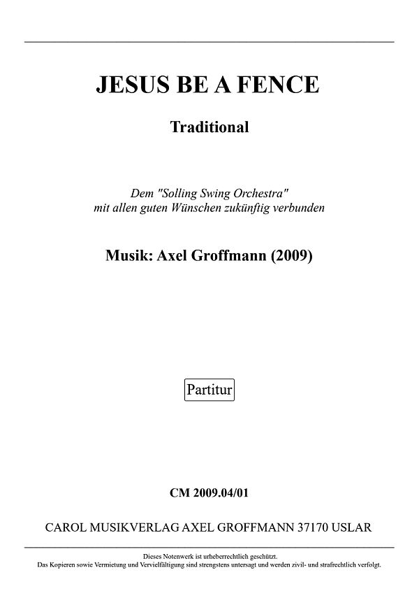 Jesus be a Fence (2009)  für Swingorchester  Partitur