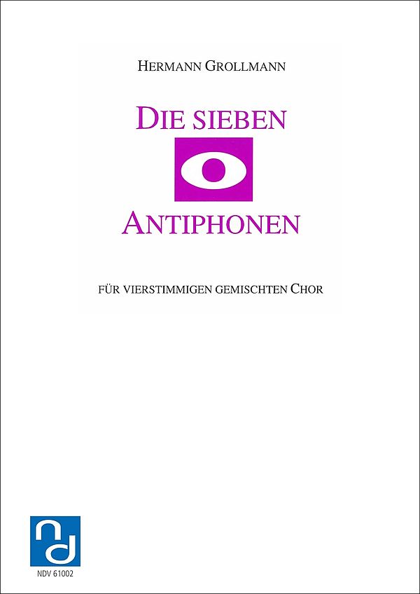 Die sieben O-Antiphonen  für gem Chor a cappella  Partitur