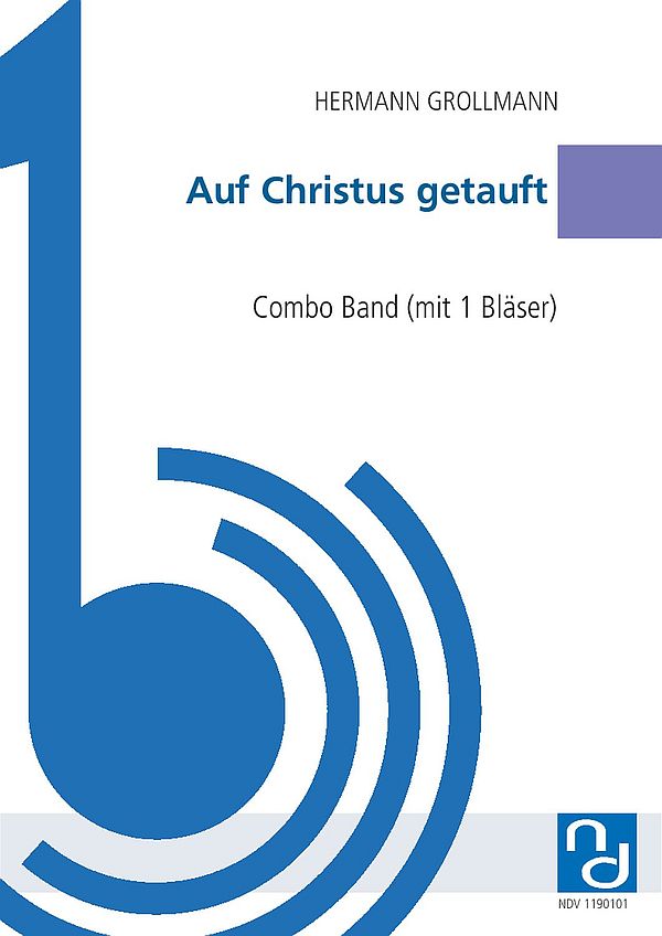 Auf Christus getauft  für Combo Band (mit einem Bläser)  Klavierdirektion inkl. Stimmensatz