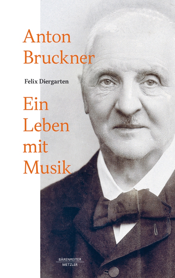 Anton Bruckner  Ein Leben mit Musik  gebunden