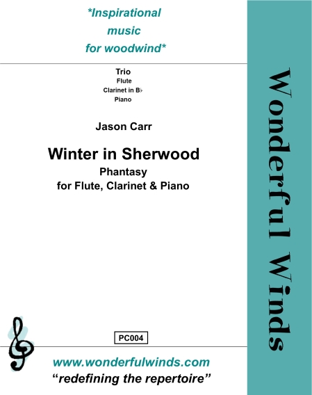 Winter in Sherwood (Phantasy)  for flute, Bb clarinet and piano  