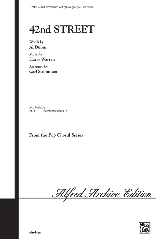 42nd Street 2-part&nbsp;&nbsp;2-Part, Unison and Equal Voice&nbsp;&nbsp;