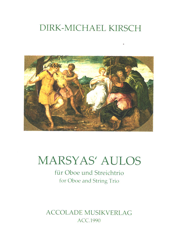 Marsyas' Aulos  für Oboe und Streichtrio  Partitur und Stimmen