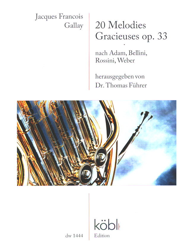 20 Mélodies Gracieuses op.33 nach Adam Bellni, Rossini, Weber  für Horn  