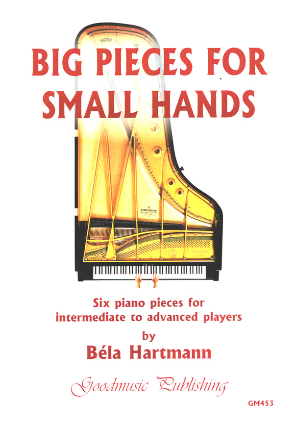 Big Pieces for small hands  for piano (intermediate to advance)   
