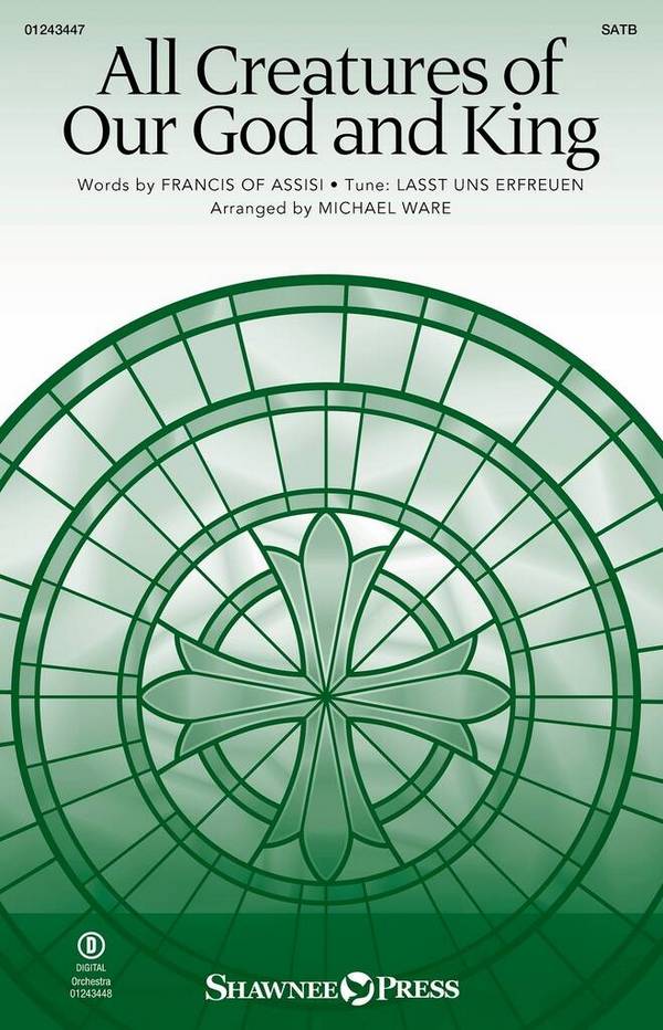 All Creatures of Our God And King&nbsp;&nbsp;for mixed choir and piano&nbsp;&nbsp;choral score