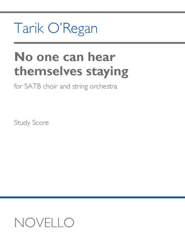 No one can hear themselves staying&nbsp;&nbsp;SATB and Strings&nbsp;&nbsp;Studyscore