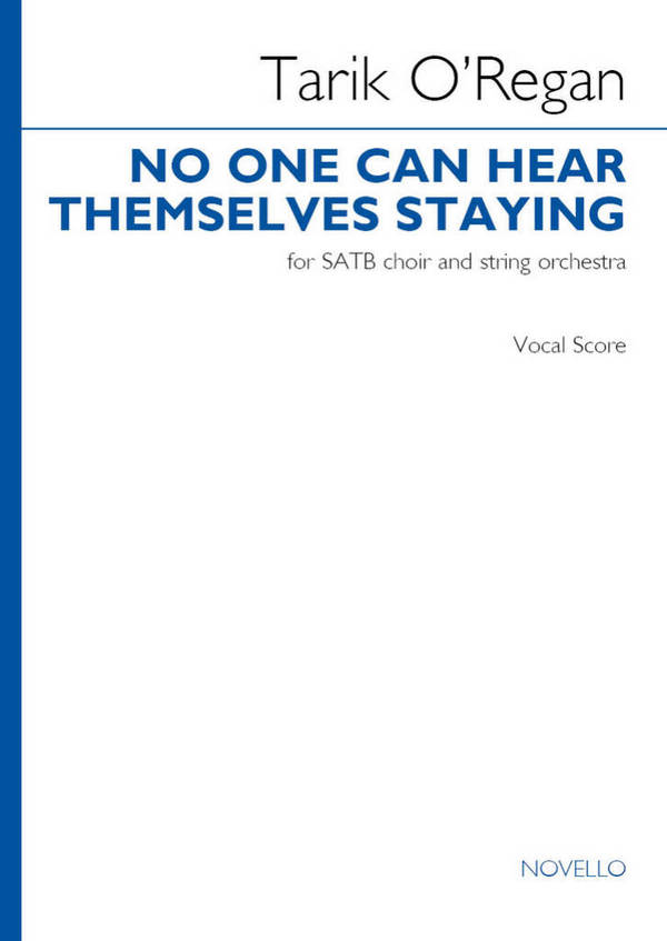 No one can hear themselves staying&nbsp;&nbsp;SATB and Strings&nbsp;&nbsp;Vocal Score