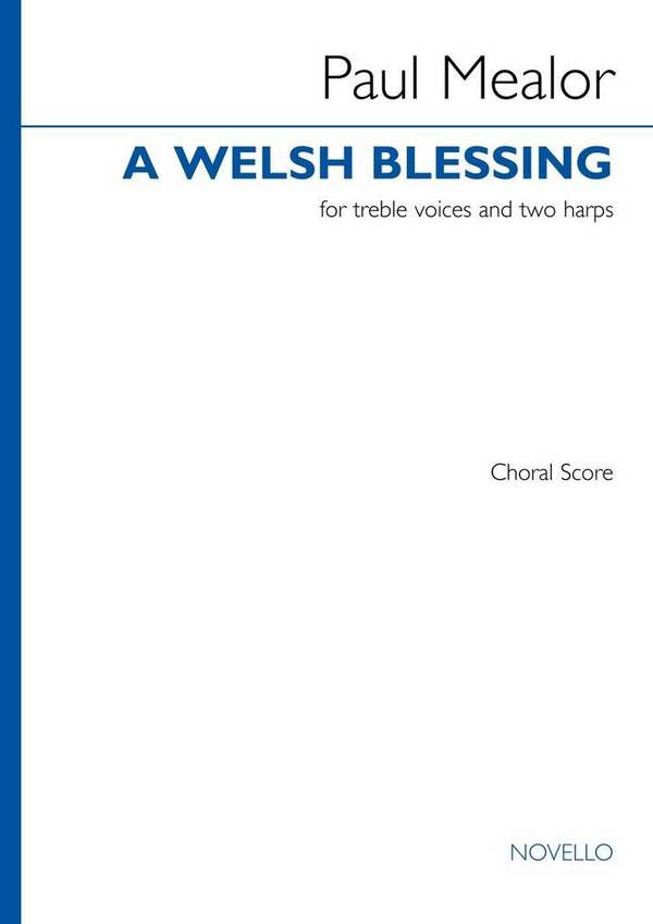 A Welsh Blessing  Treble Voices and 2 Harps  Choral Score