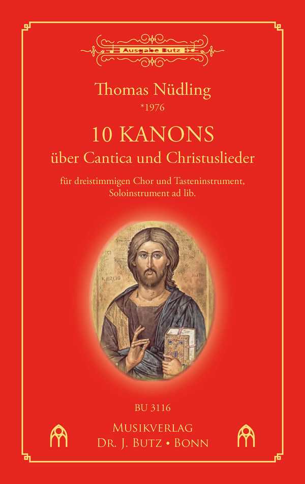 Zehn Kanons über Cantica und Christuslieder&nbsp;&nbsp;dreistimmiger Chor und Tasteninstrument, Soloinstrument ad lib.&nbsp;&nbsp;Partitur