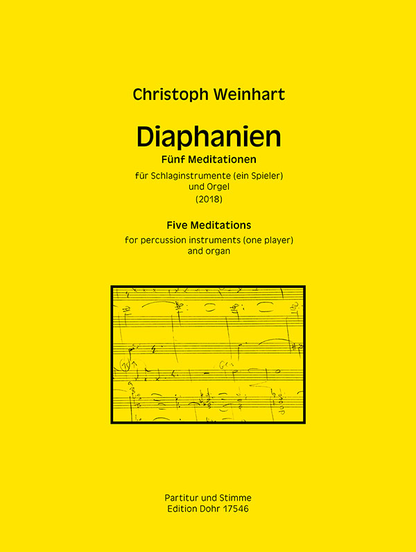Diaphanien für Schlaginstrumente (ein Spieler) und Orgel (2018)&nbsp;&nbsp;Schlagwerk und Orgel&nbsp;&nbsp;Partitur, Stimme