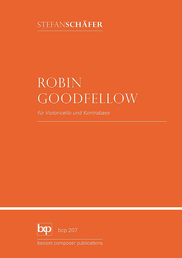 Robin Goodfellow&nbsp;&nbsp;für Violoncello und Kontrabass&nbsp;&nbsp;Partitur und Stimmen