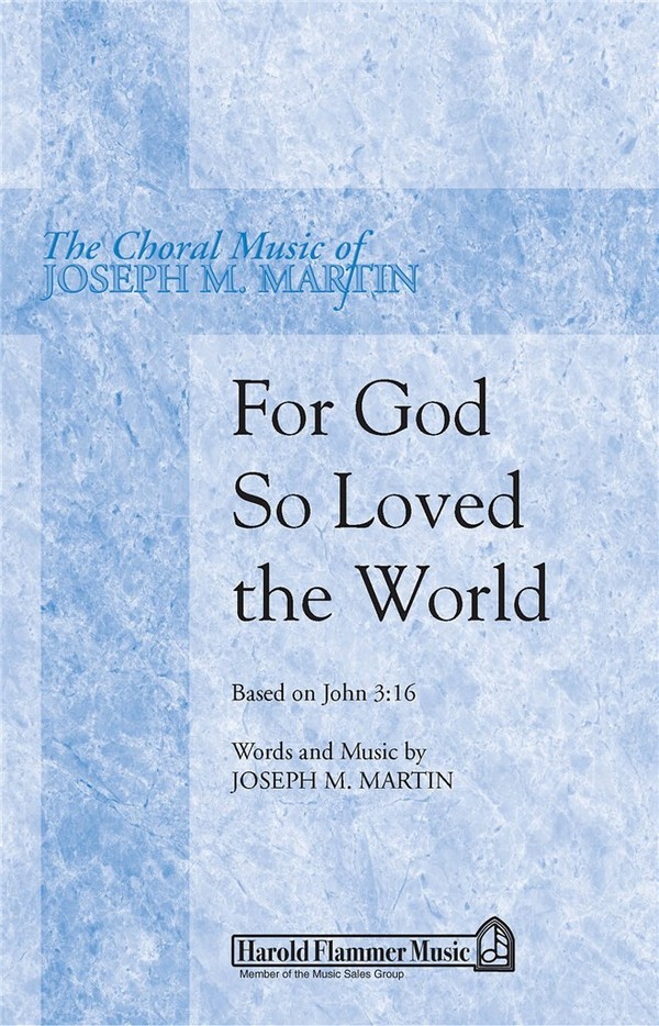 For God So Loved the World&nbsp;&nbsp;SATB&nbsp;&nbsp;Chorpartitur