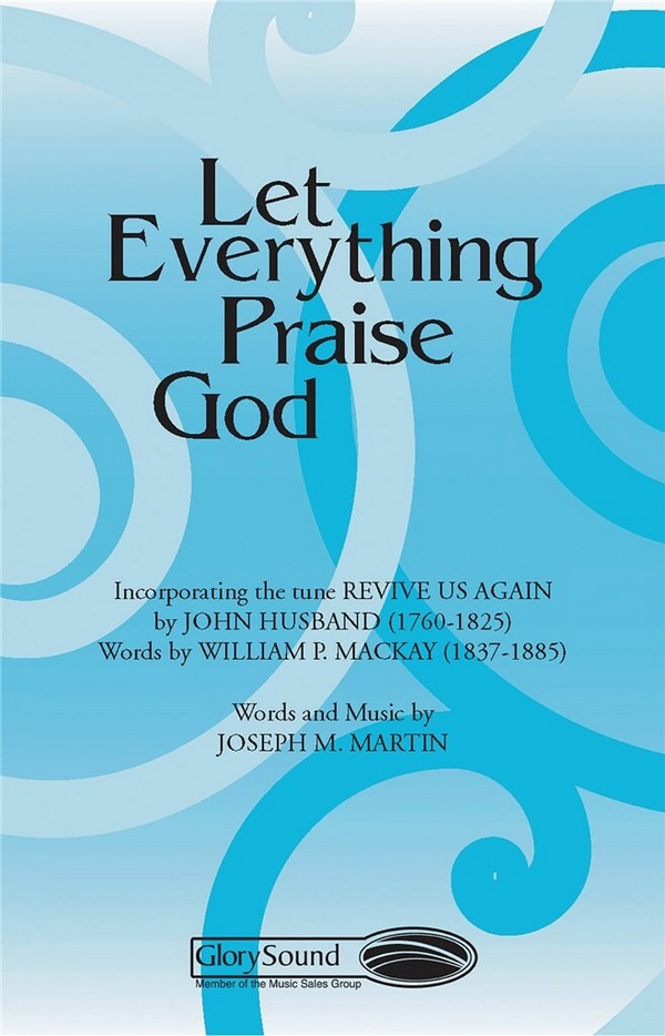 Let Everything Praise God&nbsp;&nbsp;SATB&nbsp;&nbsp;Chorpartitur