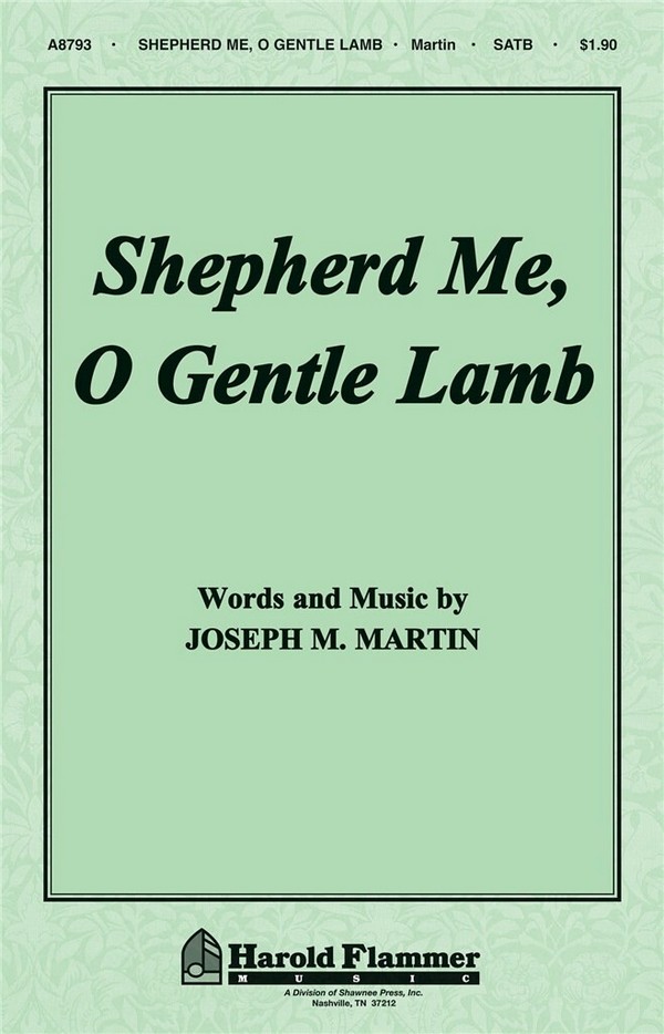 Shepherd Me, O Gentle Lamb&nbsp;&nbsp;SATB&nbsp;&nbsp;Chorpartitur