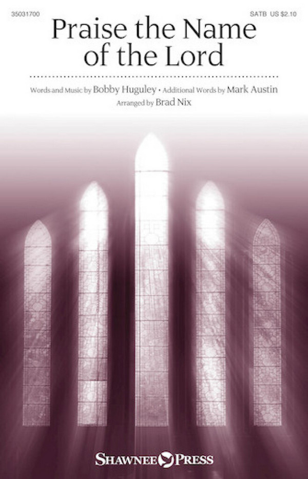 Praise the Name of the Lord&nbsp;&nbsp;SATB&nbsp;&nbsp;Chorpartitur