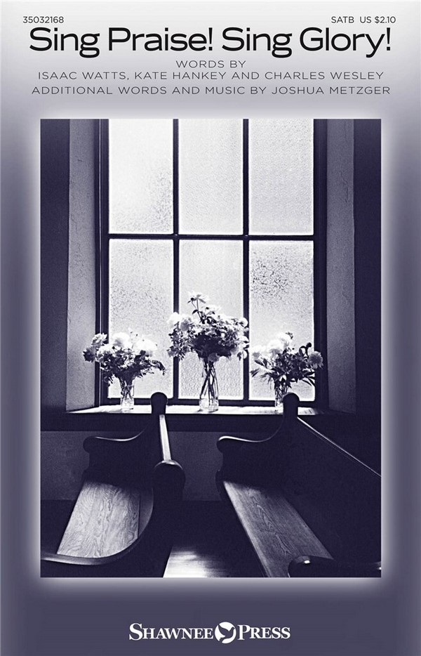 Sing Praise! Sing Glory!&nbsp;&nbsp;SATB&nbsp;&nbsp;Chorpartitur