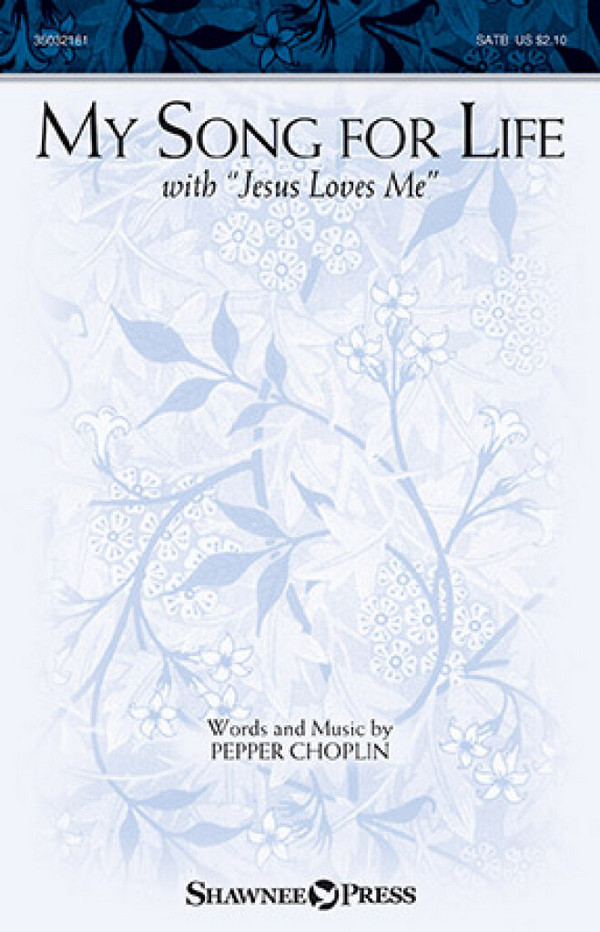 My Song for Life (with Jesus Loves Me)  SATB  Chorpartitur