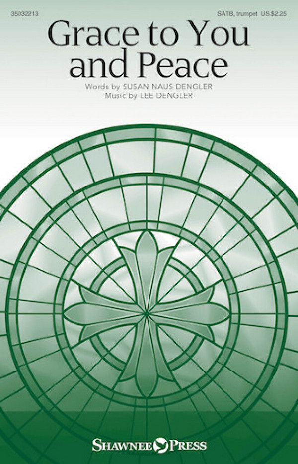 Grace to You and Peace  SATB and opt. Trumpet  Chorpartitur