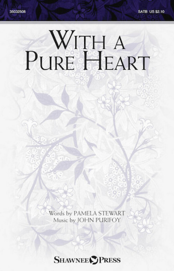 With a Pure Heart&nbsp;&nbsp;SATB&nbsp;&nbsp;Chorpartitur