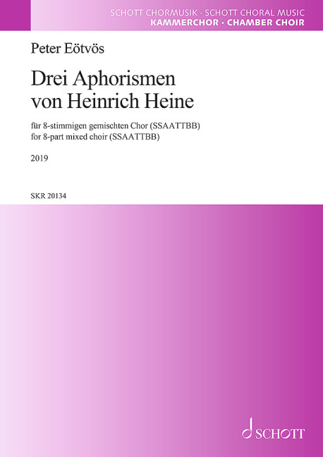 Drei Aphorismen von Heinrich Heine (2019)  für gem Chor (SSAATTBB) a cappella  Chorpartitur