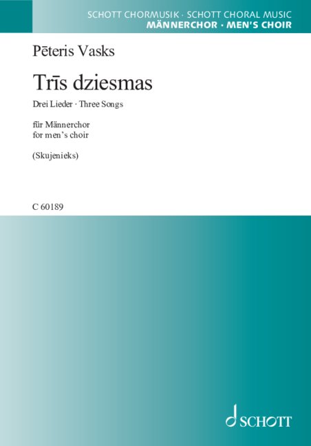 Tr?s dziesmas (Drei Lieder ? Three Songs)  für Männerchor a cappella  Chorpartitur (lt/dt/en)