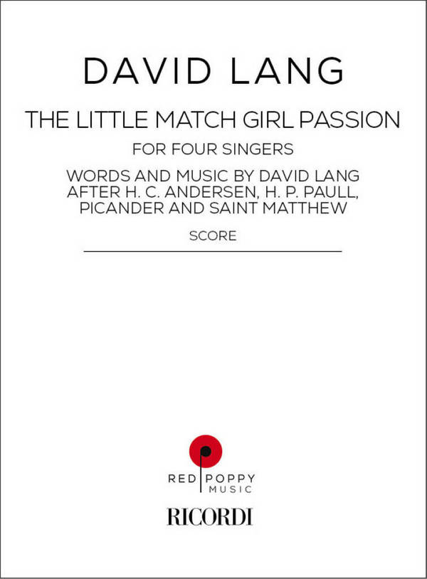 The Little Match Girl Passion&nbsp;&nbsp;for 4 singers&nbsp;&nbsp;score