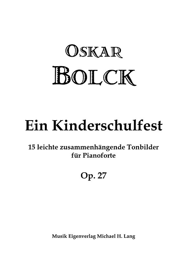 Ein Kinderschulfest op.27&nbsp;&nbsp;für Klavier&nbsp;&nbsp; 