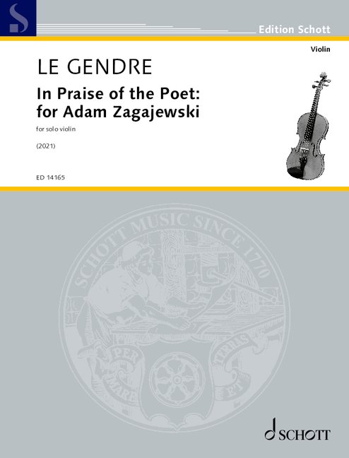 In Praise of the Poet: for Adam Zagajewski (2021)&nbsp;&nbsp;for solo violin&nbsp;&nbsp; 
