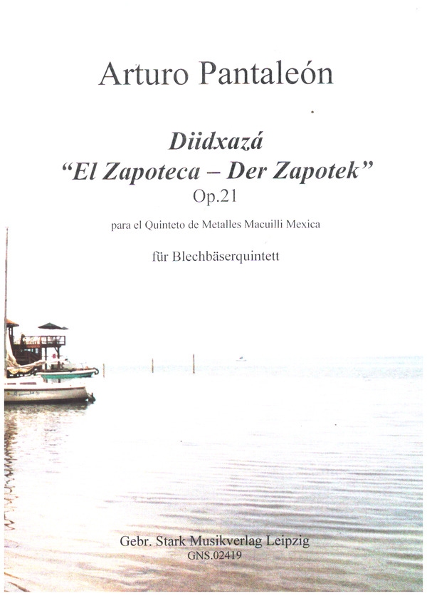 Diidxazá - 'El Zapoteca - Der Zapotek' op.21  für Blechbläserquintett (2 Trp, Hrn, Pos, Tb, opt. Percussion)  Partitur und Stimmen