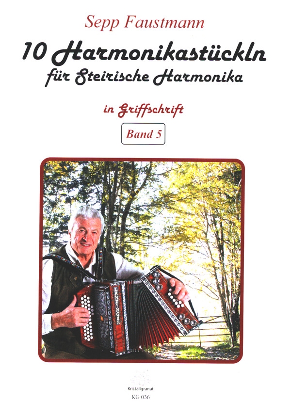 10 Harmonikastückl Band 5  für steirische Harmonika in Griffschrift und Notenschrift  