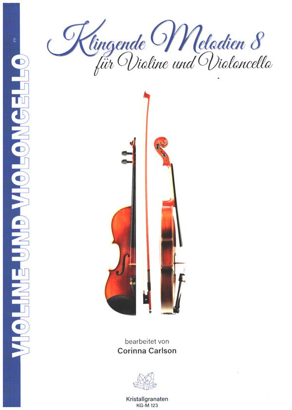 Klingende Melodien Band 8&nbsp;&nbsp;für Violine und Violoncello&nbsp;&nbsp;Partitur und Violoncellostimme