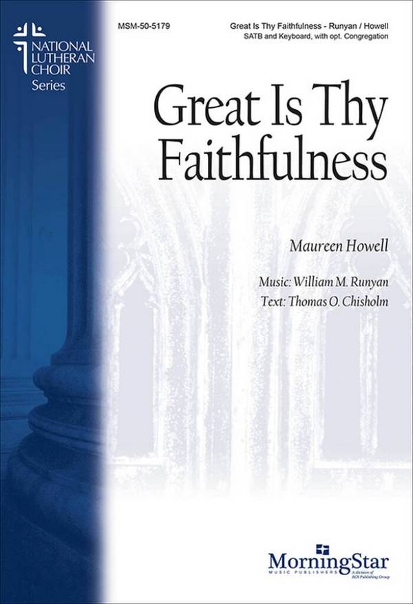 Great Is Thy Faithfulness&nbsp;&nbsp;SATB and Keyboard, opt. Congregation&nbsp;&nbsp;Choral Score