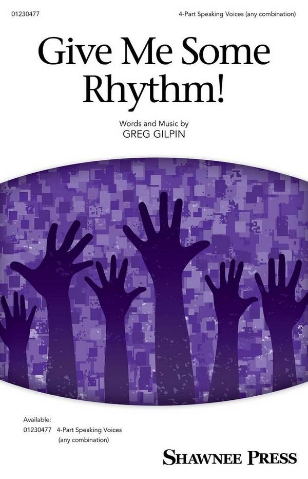 Give Me Some Rhythm!  4-Part Choir  Choral Score