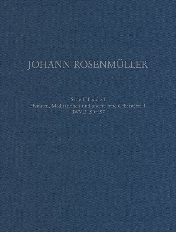 Rosenmüller Gesamtausgabe Band 24 Serie II Band 24&nbsp;&nbsp;Hymnen, Meditationen und andere freie Gebetstexte Band 1&nbsp;&nbsp;Partitur (Leinen)