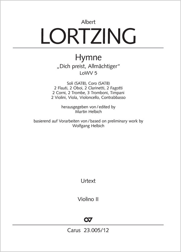 Hymne  Soli SATB, Coro SATB, 2 Fl, 2 Ob, 2 Clt, 2 Fg, 2 Cor, 2 Tr, 3 Trb, Timp, 2 Vl, Va, Vc, Cb  Einzelstimme, Violine 2