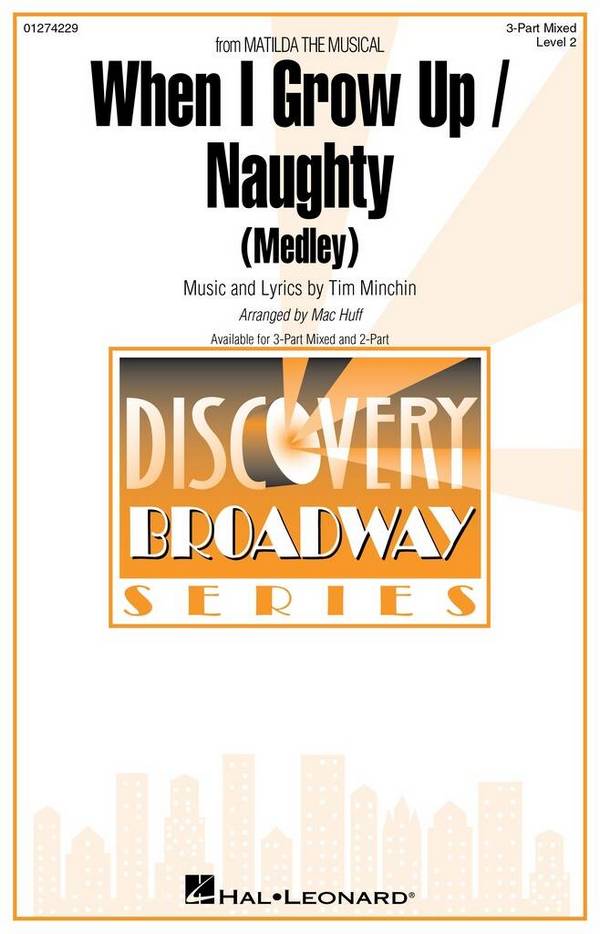 When I Grow Up / Naughty(from Matilda The Musical)&nbsp;&nbsp;3-Part Mixed Choir&nbsp;&nbsp;Chorpartitur