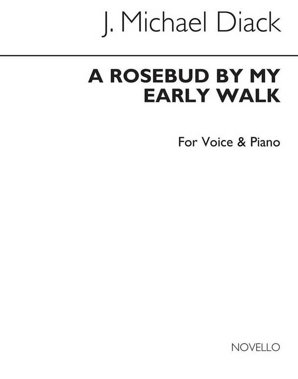 A Rosebud By My Early Walk  Vocal and Piano  Buch