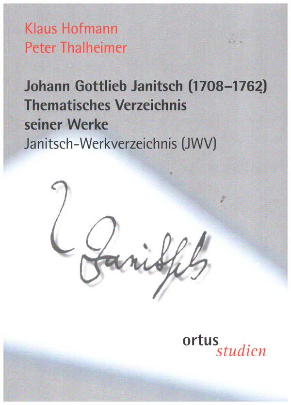 Johann Gottlieb Janitsch-Werkverzeichnis (JWV)  Thematisches Verzeichnis seiner Werke   