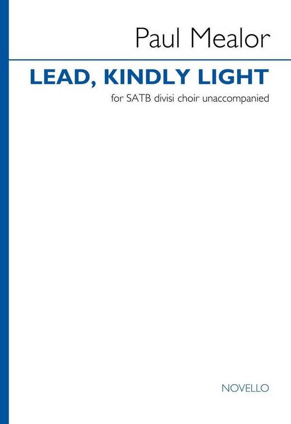 Lead, Kindly Light  SATB divisi Unaccompanied  Choral Score