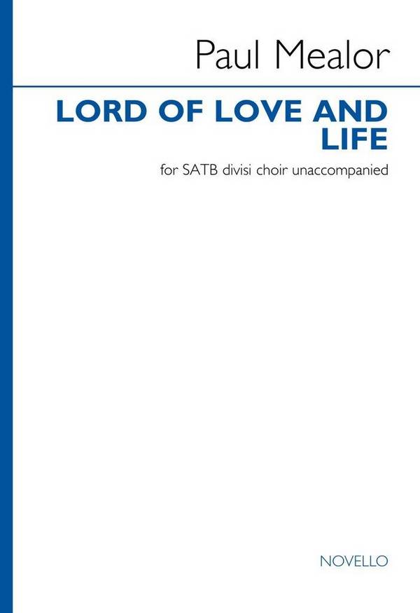 Lord of Love and Life  SATB divisi Unaccompanied  Choral Score